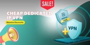 cheap-dedicated-ip-vpn