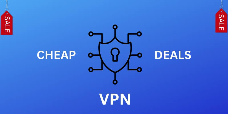 Best Cheapest VPN Deals Available (2023)