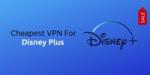 cheap-vpn-for-disney-plus
